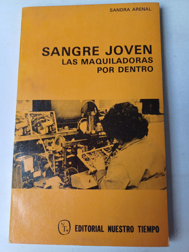 Sangre Joven -las Maquiladoras Por Dentro- Sandra Arenal