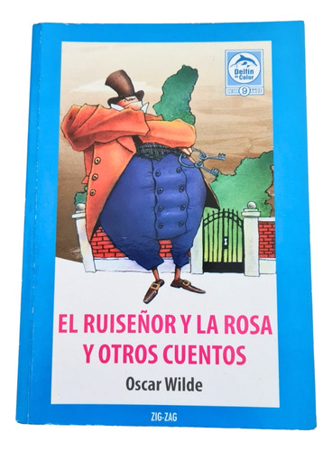 El Ruiseñor Y La Rosa Y Otros Cuentos, Oscar Wilde (zig Zag)