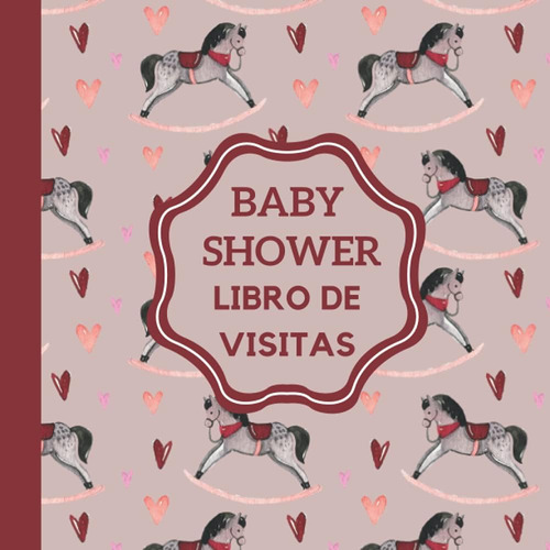 Libro: Baby Shower Libro De Visitas: Los Invitados Firman Y 