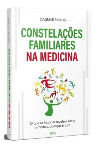 Constelacoes Familiares Na Medicina - Cultrix