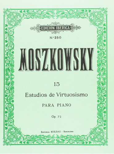 15 Estudios De Virtuosismo Op.72 Moszkowski, Moritz Boileau