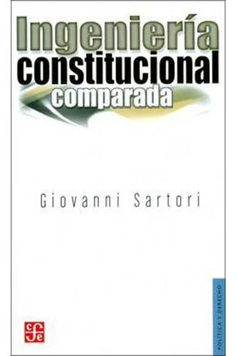 Ingenieria Constitucional Comparada, Sartori Giovanni ·
