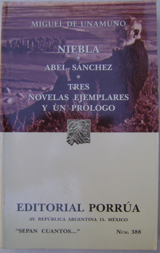 Niebla / Abel Sánchez / Tres Novelas Ejemplares M. Unamuno 