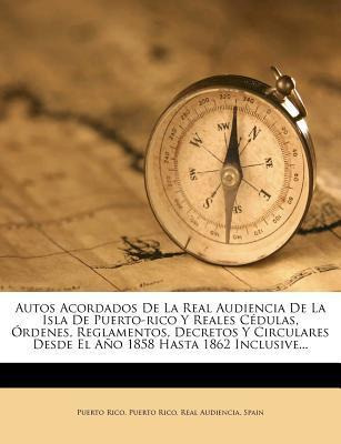 Libro Autos Acordados De La Real Audiencia De La Isla De ...