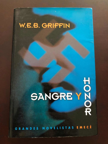 Libro Sangre Y Honor - W.e.b. Griffin - Excelente Estado