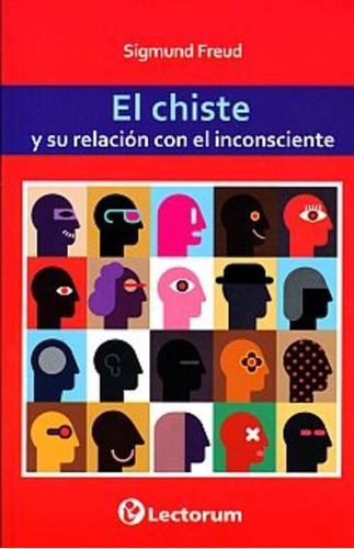 Chiste Y Su Relacion Con El Inconsciente El, De Freud, Sigmund. En Español