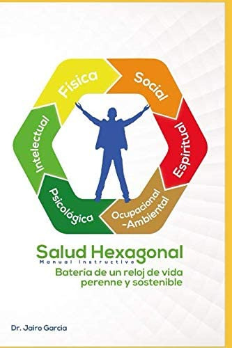Libro: Salud Hexagonal: Manual Instructivo (edición En Españ