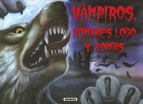 Libro - Vampiros, Hombres Lobo Y Zombis 