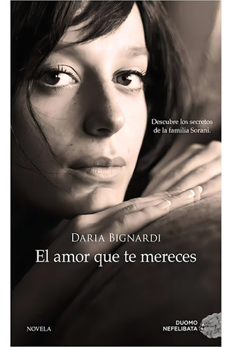 Libro El Amor Que Te Mereces - Daria Bignardi