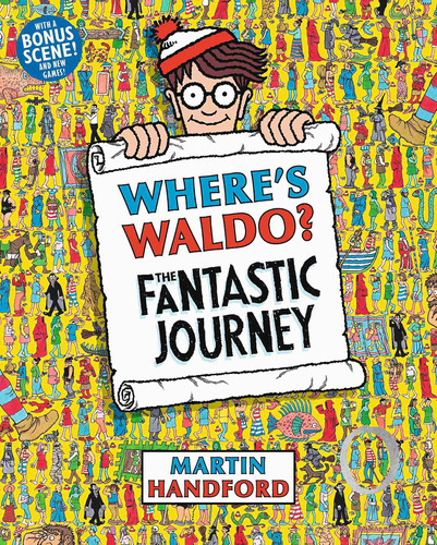 Where's Waldo? The Fantastic Journey, De Martin Handford. Editorial Candlewick Press, Tapa Blanda En Inglés, 2019