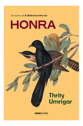 Honra, de Thrity Umrigar. Editora Globo Livros em português