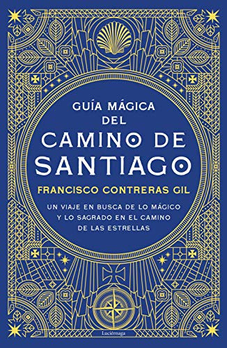 Guia Magica Del Camino De Santiago - Contreras Gil Francisco