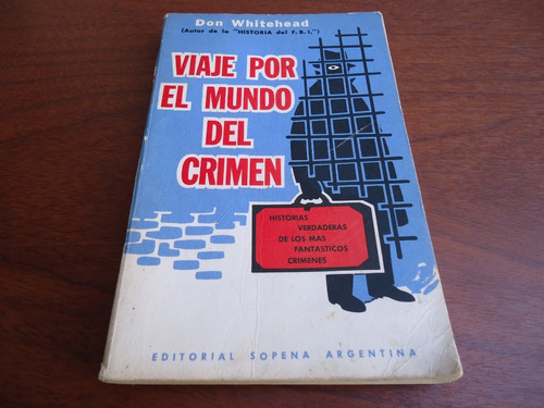 Viaje Por El Mundo Del Crimen - Don Whitehead - 1963-detalle