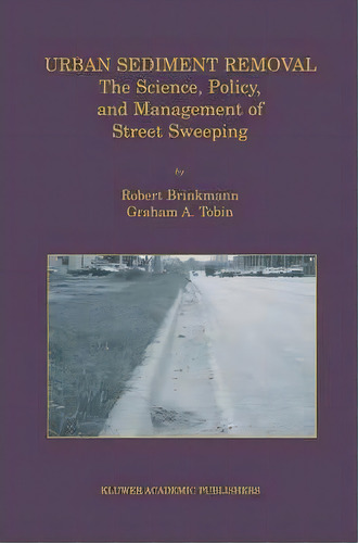 Urban Sediment Removal, De Robert Brinkmann. Editorial Springer, Tapa Dura En Inglés