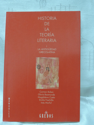 Historia De La Teoría Literaria 1  Carmén Babes Y ..  Gredos
