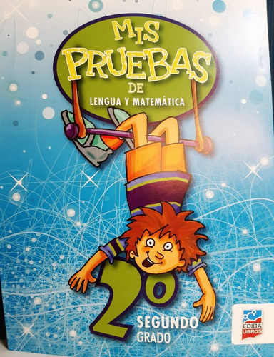 Mis Pruebas De Lengua Y Matematica 2 - Ediba 