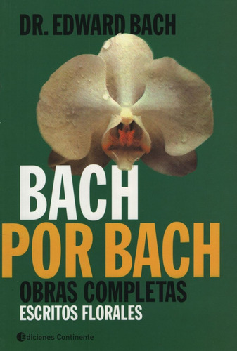 Bach Por Bach - Obras Completas / Escritos Florales