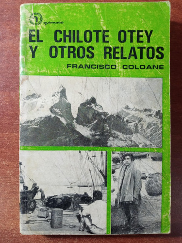 El Chilote Otey Y Otros Relatos. Francisco Coloane. Quimantú