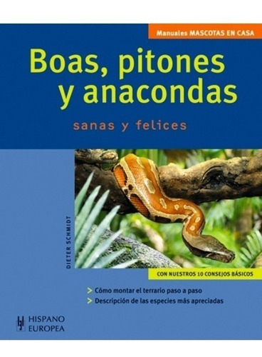 Boas , Pitones Y Anacondas . Sanas Y Felices