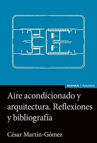 Aire Acondicionado Y Arquitectura: Reflexiones Y Bibliografí