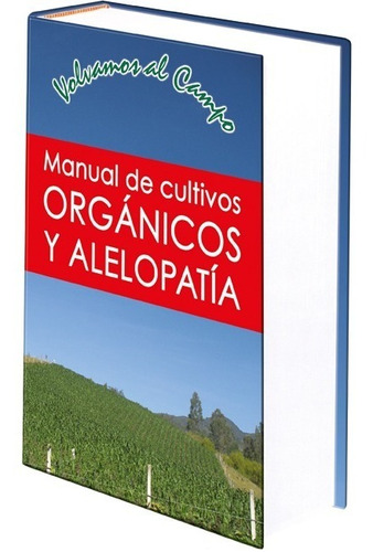 Manual De Cultivos Organicos Y Alelopatia