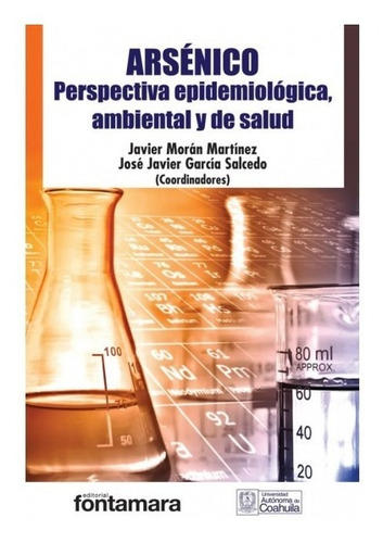 Arsénico. Perspectiva Epidemiológica, Ambiental Y De Salud