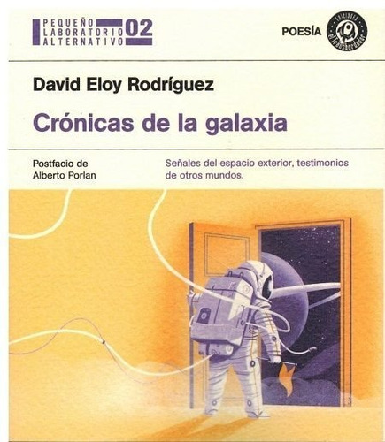 Crãâ³nicas De La Galaxia, De Rodríguez Ramajo, David Eloy. Editorial Ediciones El Transbordador, Tapa Blanda En Español