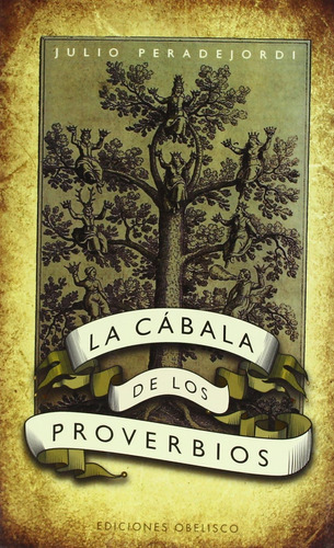 La cábala de los proverbios, de Peradejordi, Juli. Editorial Ediciones Obelisco, tapa blanda en español, 2009