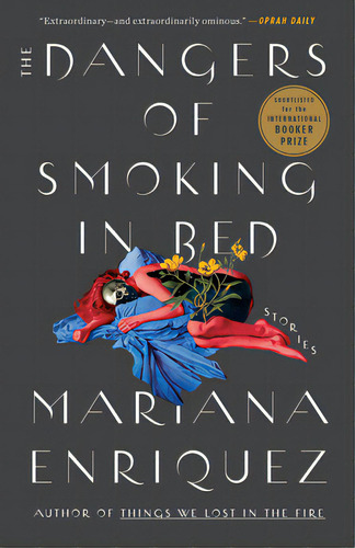 The Dangers Of Smoking In Bed: Stories, De Enriquez, Mariana. Editorial Hogarth Pr, Tapa Blanda En Inglés
