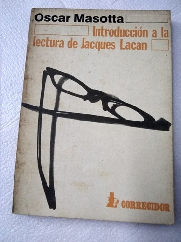 Introducción A La Lectura De J. Lacan. Masotta. 1985/177 Pág