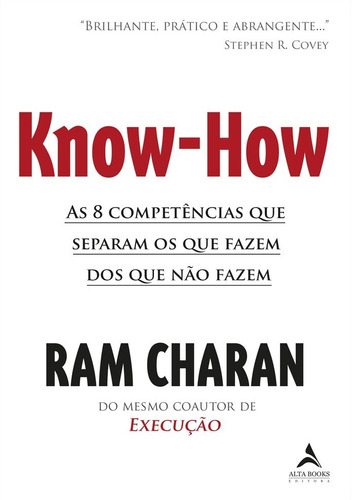 Know-how: as 8 competências que separam os que fazem dos que não fazem, de Charan, Ram. Starling Alta Editora E Consultoria  Eireli, capa mole em português, 2019