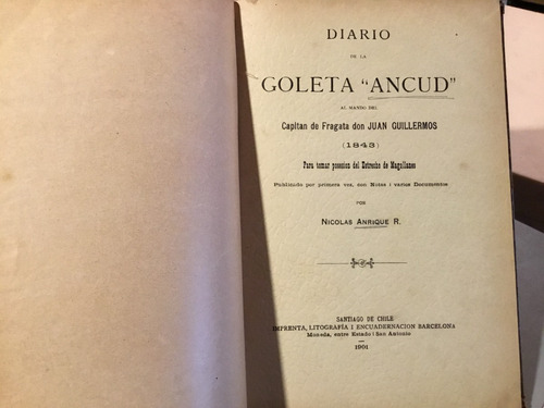 Diario Goleta Ancud Estrecho Magallanes Nicolàs Anrique 1901