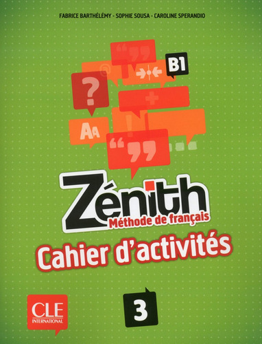 Zénith 3 - Niveau B1 - Cahier d'activités, de Barthelemy, Fabrice. Editorial Cle, tapa blanda en francés, 2013