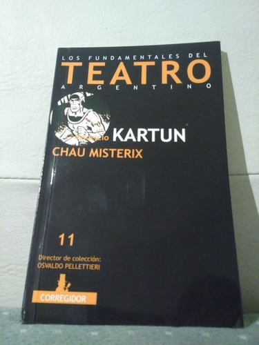 Chau Misterix, Mauricio Kartún, Ed. Corregidor