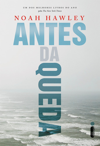 Antes da queda, de Hawley, Noah. Editora Intrínseca Ltda., capa mole em português, 2017