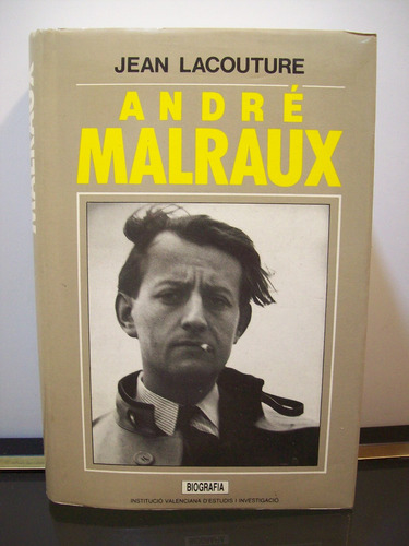 Adp André Malraux Jean Lacouture / Ed. Alfons El Magnanim