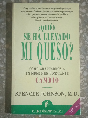 ¿quien Se Ha Llevado Mi Queso? - Spencer Johnson