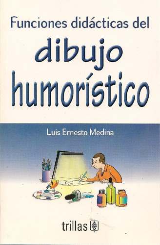 Libro Funciones Didacticas Del Dibujo Humoristico De Luis Er