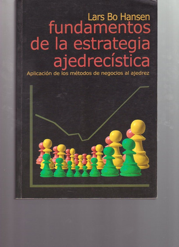 Fundamentos De La Estrategia Ajedrecística, Lars Bo Hansen