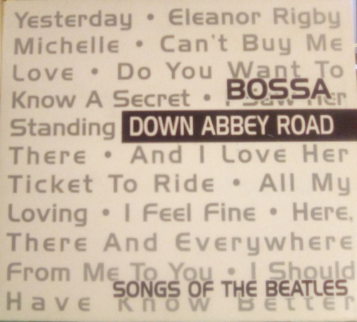 Cd Bossa Down Abbey Road  Songs Of The Beatles 