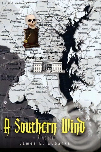 A Southern Wind, De James E Eubanks. Editorial Iuniverse, Tapa Blanda En Inglés