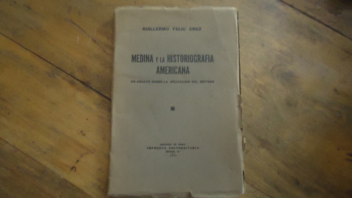 Medina Y La Historiografía Americana