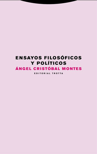 Ensayos Filosoficos Y Politicos - Angel Cristóbal Montes
