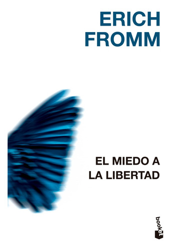 Miedo A La Libertad, El - Erich Fromm