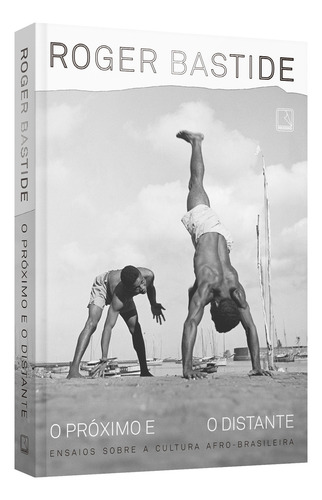 O Próximo E O Distante, De Roger Bastide. Editora Record, Capa Mole Em Português