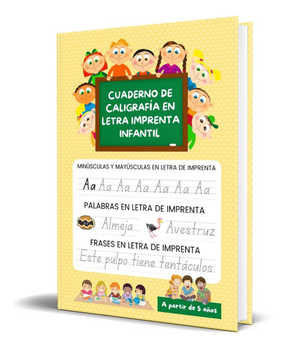 Cuaderno De Caligrafía En Letra Imprenta Infantil, De Pequeño Aprendiz. Editorial Independently Published, Tapa Blanda En Español, 2021
