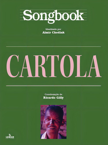 Cancionero Cartola, de Angenor De Oliveira Cartola. Editorial Irmaos Vitale Editores, tapa blanda, edición 1 en portugués, 2024