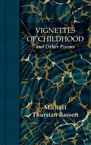 Vignettes Of Childhood And Other Poems, De Michael Thurstan Bassett. Editorial Publishing Directions, Tapa Blanda En Inglés