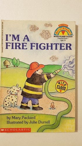 I'm A Fire Fighter. Hello Readers +flash Cards! Scholastic. 