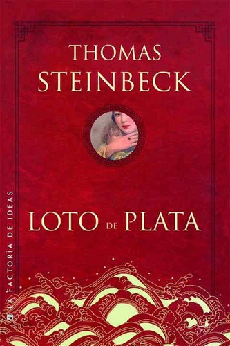 Loto De Plata, de Steinbeck Thomas. Editorial La Factoría de Ideas, edición 2013 en español